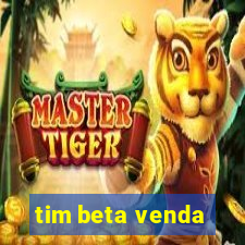 tim beta venda