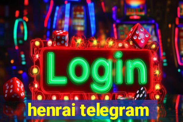 henrai telegram