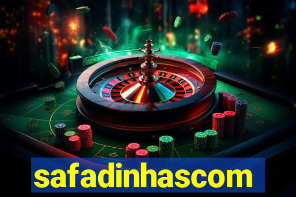 safadinhascom