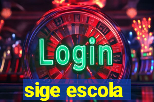 sige escola