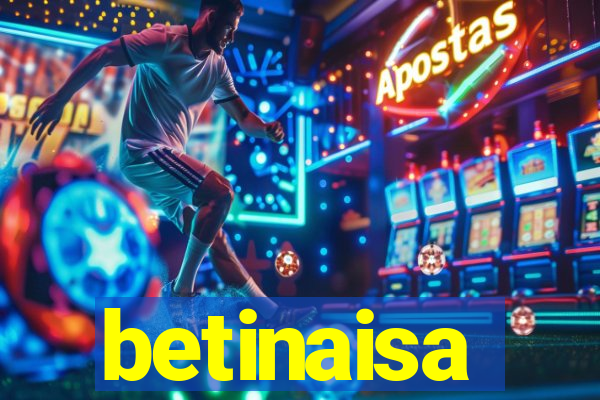 betinaisa