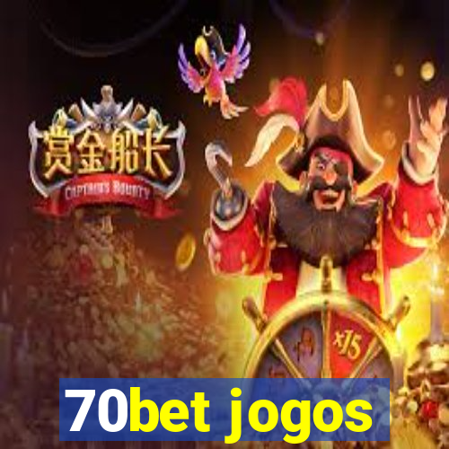 70bet jogos