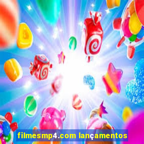 filmesmp4.com lançamentos