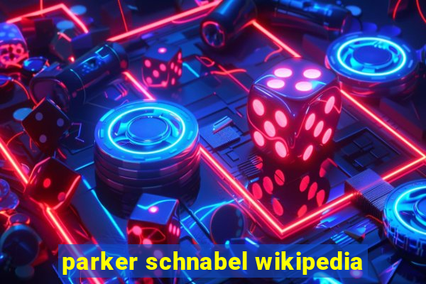 parker schnabel wikipedia