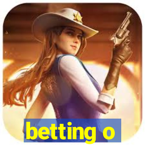 betting o