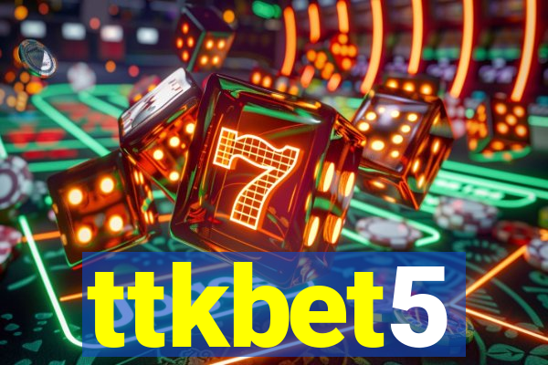 ttkbet5