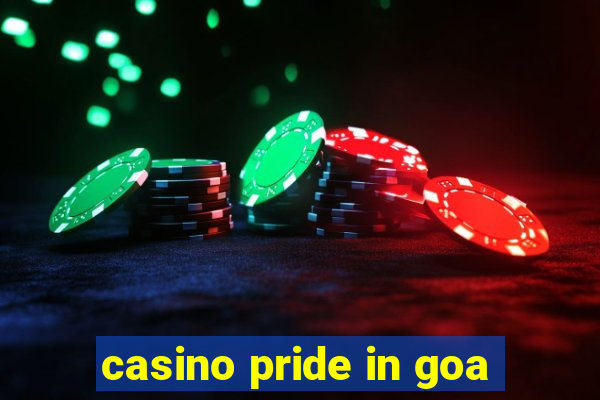 casino pride in goa