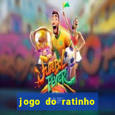 jogo do ratinho ganhar dinheiro