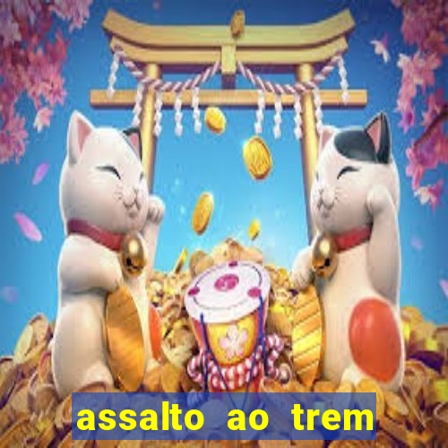 assalto ao trem pagador filme completo