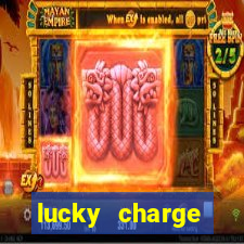 lucky charge penghasil uang