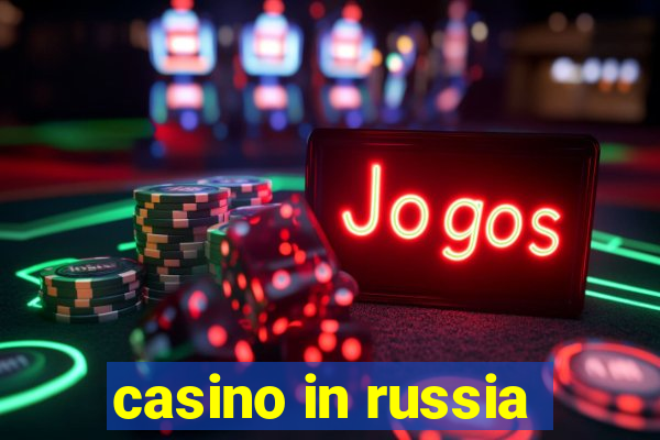 casino in russia