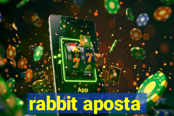 rabbit aposta