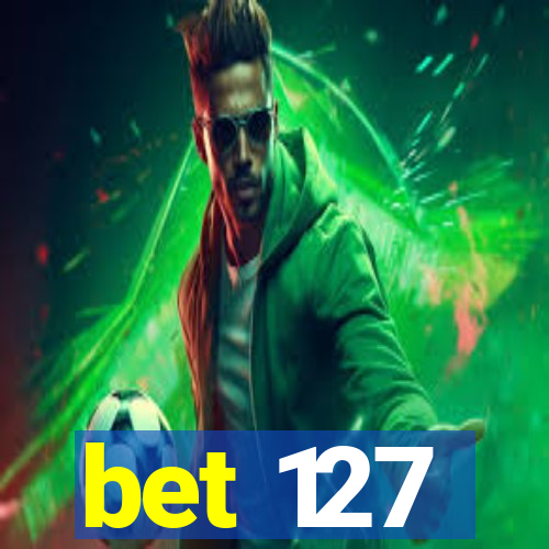 bet 127