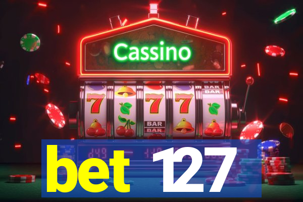 bet 127