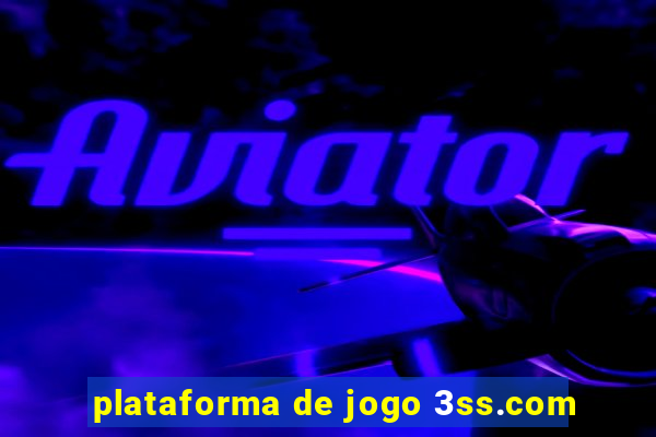 plataforma de jogo 3ss.com