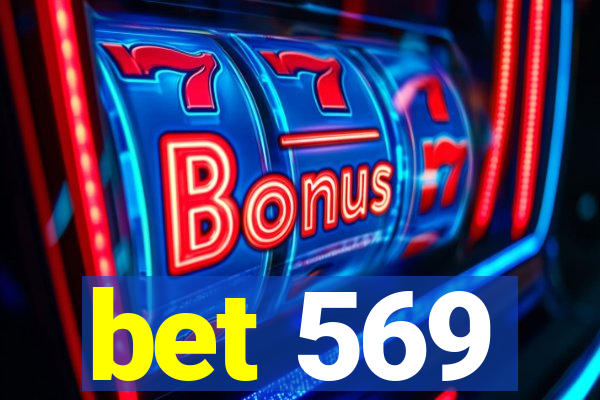 bet 569