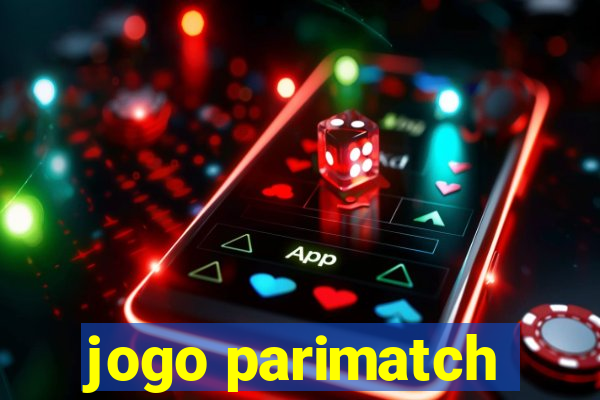 jogo parimatch