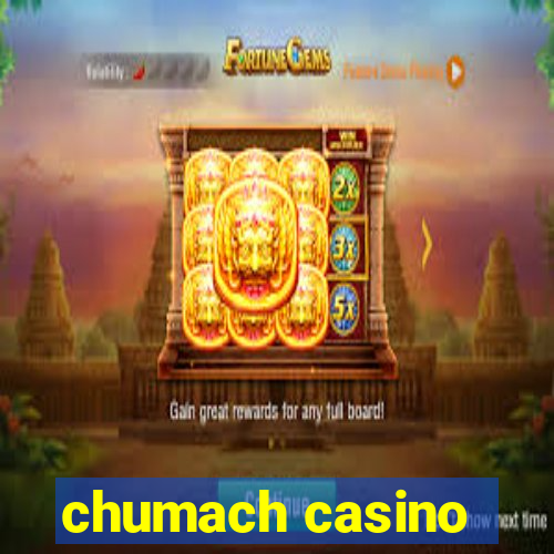 chumach casino