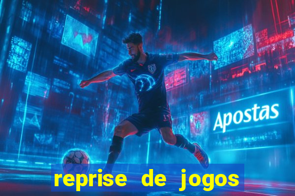 reprise de jogos de futebol