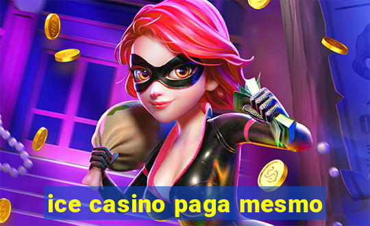 ice casino paga mesmo