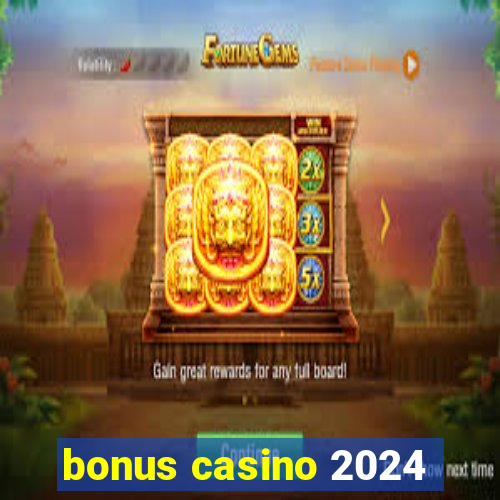 bonus casino 2024