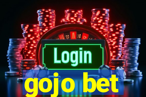 gojo bet