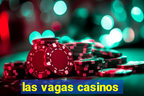 las vagas casinos