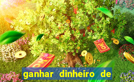 ganhar dinheiro de gra?a jogando