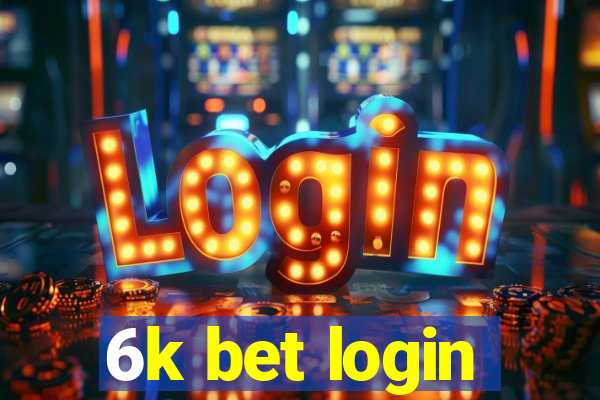 6k bet login