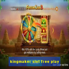 kingmaker slot free play