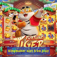 kingmaker slot free play