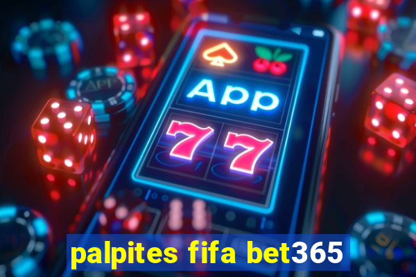 palpites fifa bet365