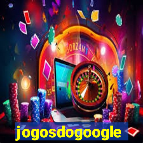 jogosdogoogle