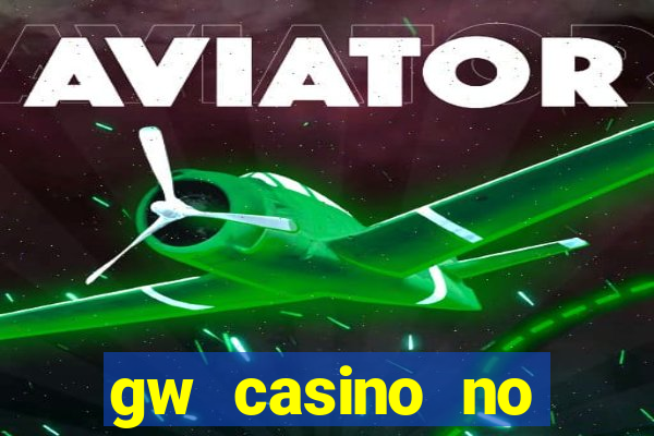 gw casino no deposit bonus