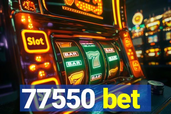 77550 bet