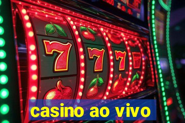 casino ao vivo