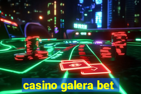 casino galera bet