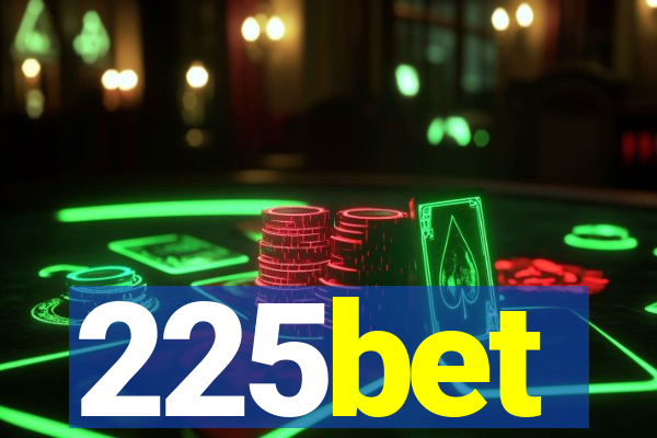 225bet