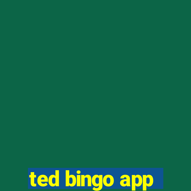 ted bingo app