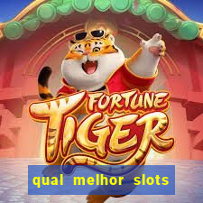 qual melhor slots para ganhar dinheiro