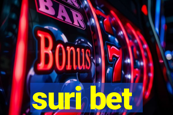 suri bet