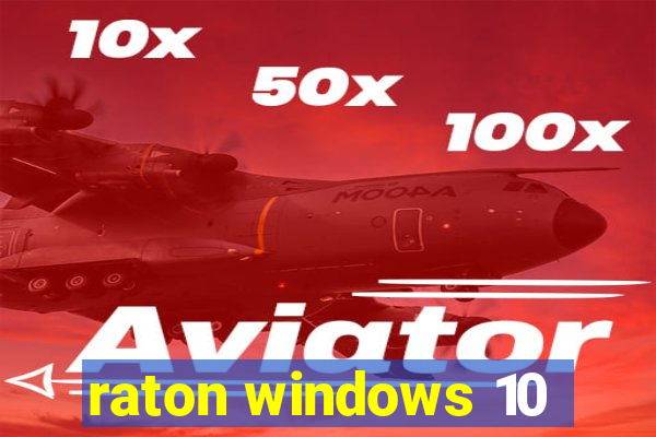 raton windows 10