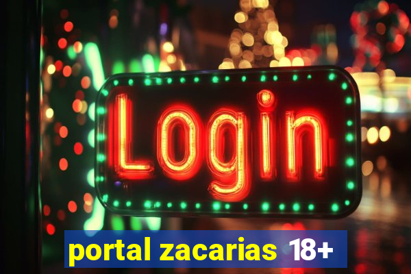 portal zacarias 18+