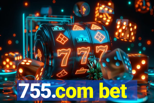 755.com bet