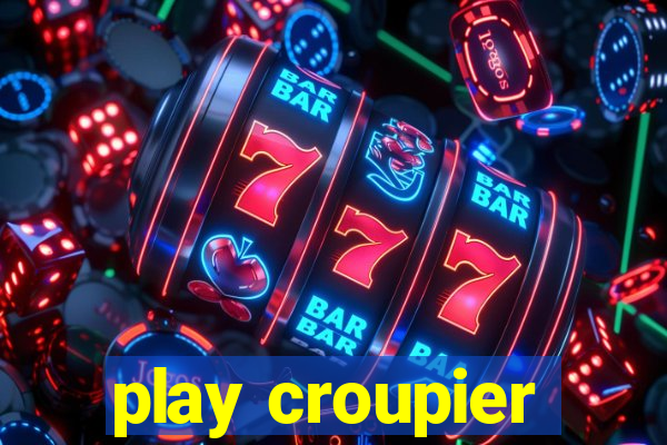 play croupier