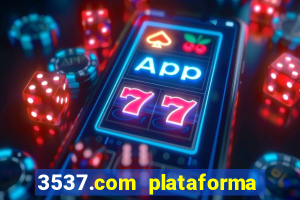 3537.com plataforma de jogos