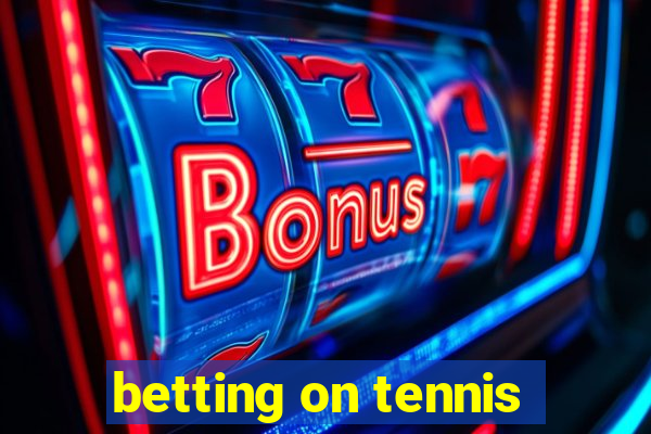 betting on tennis