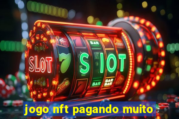 jogo nft pagando muito