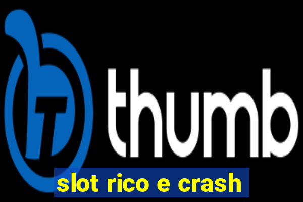 slot rico e crash