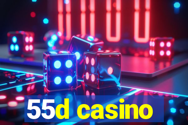 55d casino